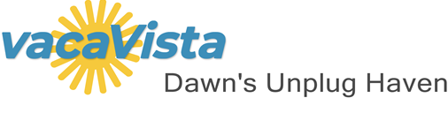 vacaVista - Dawn's Unplug Haven