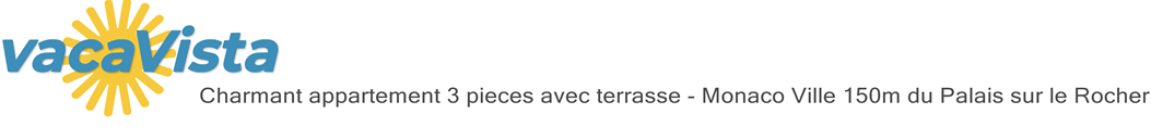 vacaVista - Charmant appartement 3 pieces avec terrasse - Monaco Ville 150m du Palais sur le Rocher