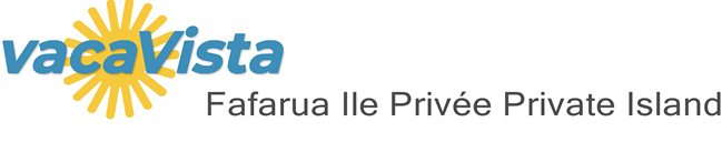 vacaVista - Fafarua Ile Privée Private Island