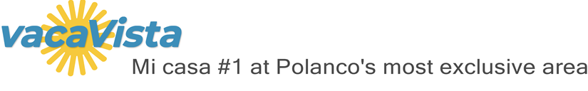 vacaVista - Mi casa #1 at Polanco's most exclusive area