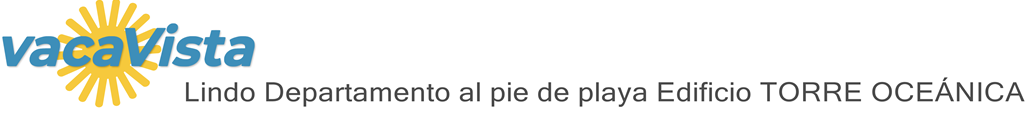 vacaVista - Lindo Departamento al pie de playa Edificio TORRE OCEÁNICA