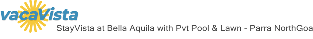 vacaVista - StayVista at Bella Aquila with Pvt Pool & Lawn - Parra NorthGoa