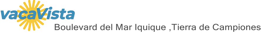 vacaVista - Boulevard del Mar Iquique ,Tierra de Campiones