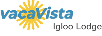 vacaVista - Igloo Lodge