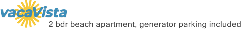 vacaVista - 2 bdr beach apartment, generator parking included