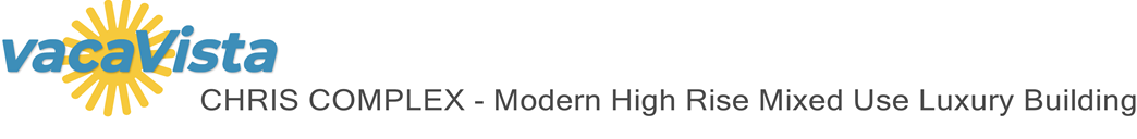 vacaVista - CHRIS COMPLEX - Modern High Rise Mixed Use Luxury Building
